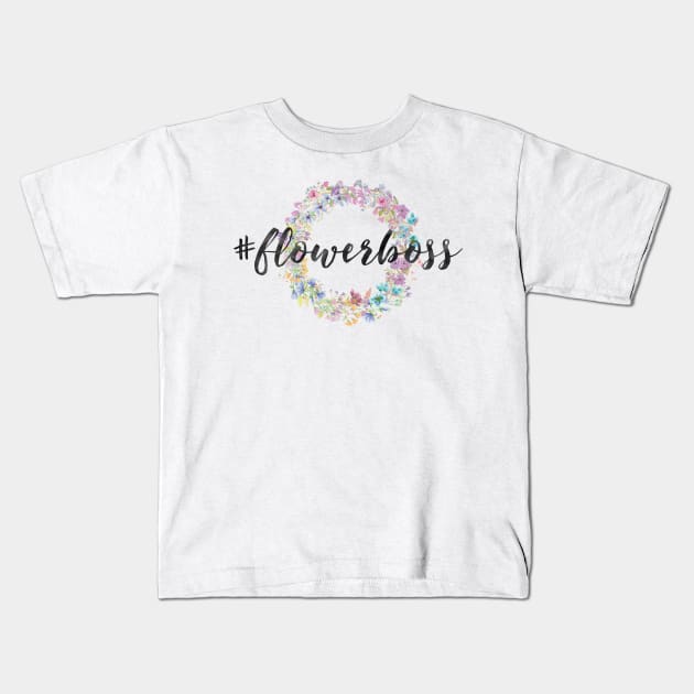 #FLOWERBOSS | Florist Boss Floral Wreath | Flower Boss Kids T-Shirt by ABcreative